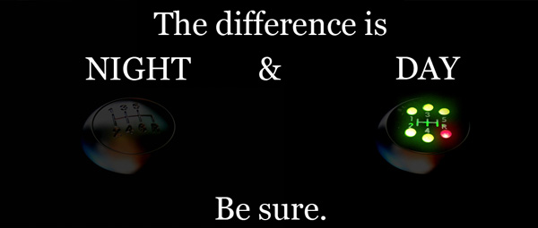 Illuminated SureShifter the difference is night and day